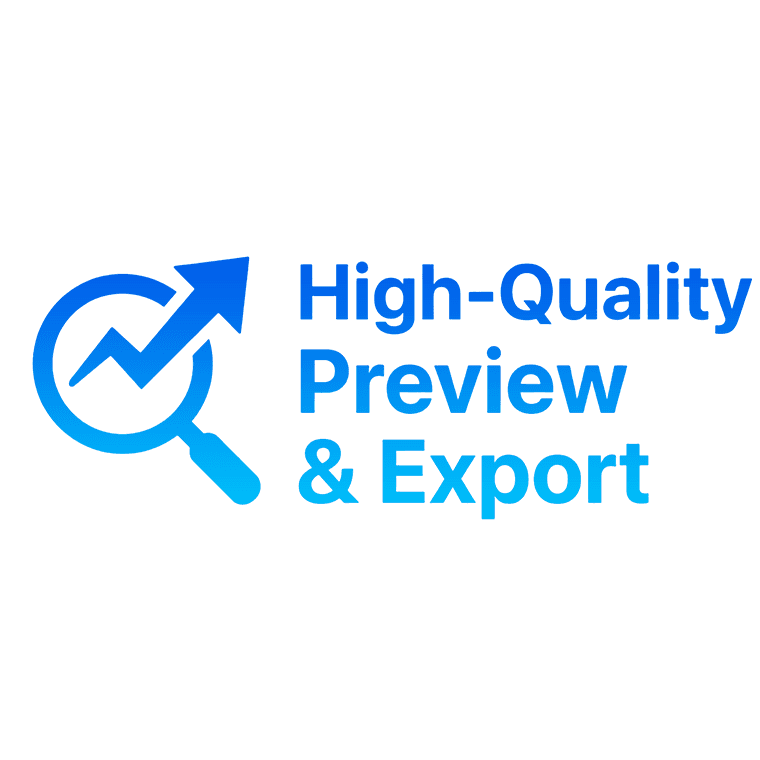 High-Quality Preview & Export